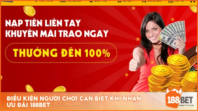 Điều kiện người chơi cần biết khi nhận ưu đãi 188BET