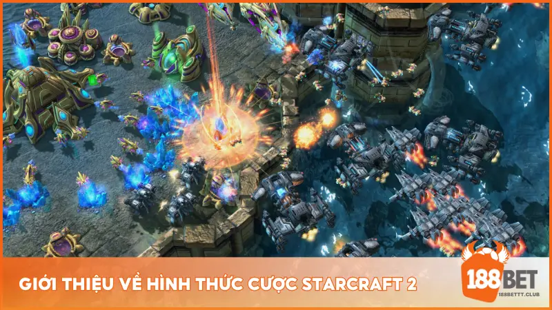 Giới thiệu về hình thức cược Starcraft 2