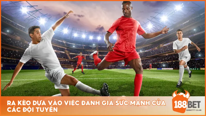 Nhà cái phân tích phong độ, đội hình và lịch sử đối đầu để đưa ra tỷ lệ cược hợp lý cho từng trận đấu.